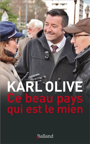 Ce beau pays qui est le mien - Karl Olive