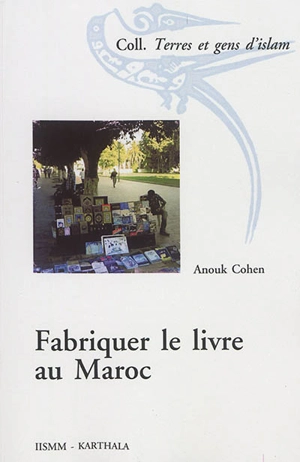 Fabriquer le livre au Maroc - Anouk Cohen