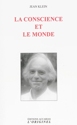 La conscience et le monde - Jean Klein