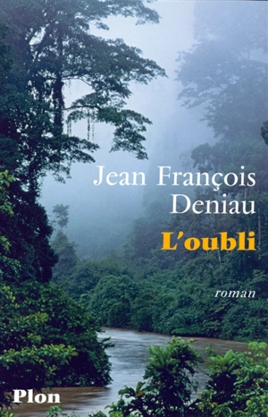 L'oubli - Jean-François Deniau