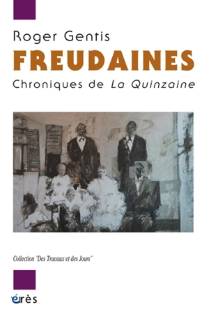 Freudaines : chroniques de la Quinzaine - Roger Gentis
