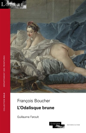 François Boucher, L'odalisque brune - Guillaume Faroult