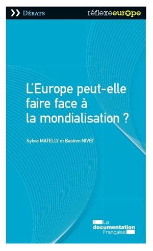 L'Europe peut-elle faire face à la mondialisation ? - Sylvie Matelly