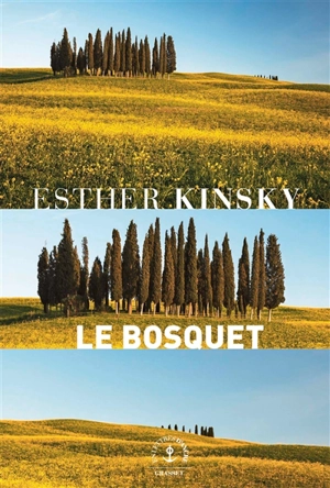 Le bosquet : roman de terrain - Esther Kinsky