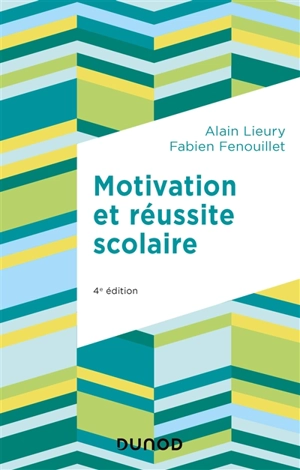 Motivation et réussite scolaire - Alain Lieury