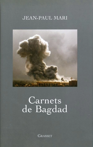 Carnets de Bagdad - Jean-Paul Mari