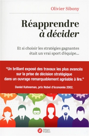 Réapprendre à décider - Olivier Sibony