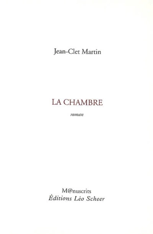 La chambre - Jean-Clet Martin