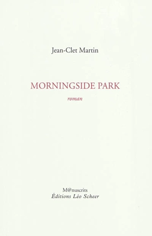 Morningside park - Jean-Clet Martin