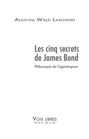 Les cinq secrets de James Bond - Aliocha Wald Lasowski