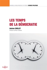 Les temps de la démocratie - Antoine Chollet