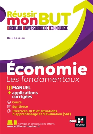 Economie : les fondamentaux : manuel + applications corrigées - Rémi Leurion