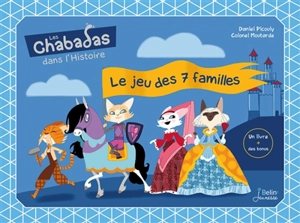 Les Chabadas dans l'histoire : le jeu des 7 familles : un livre + des bonus - Daniel Picouly