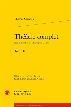 Théâtre complet. Vol. 2 - Thomas Corneille