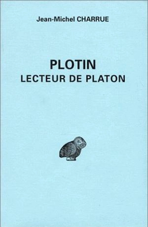 Plotin, lecteur de Platon - Jean-Michel Charrue