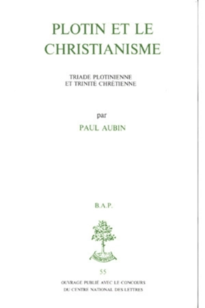 Plotin et le christianisme - Paul Aubin