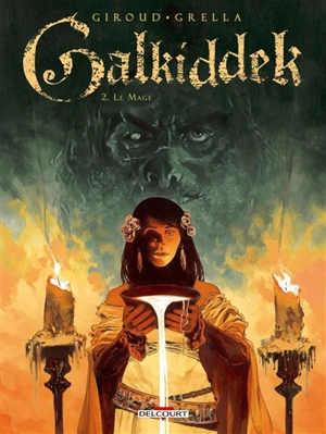 Galkiddek. Vol. 2. Le mage - Frank Giroud