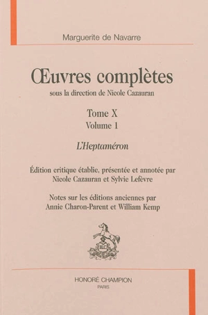 Oeuvres complètes. Vol. 10. L'Heptaméron - Marguerite d'Angoulême