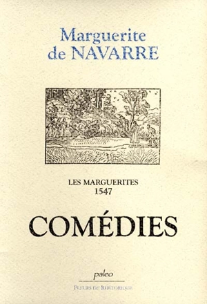 Les Marguerites, 1547. Vol. 2. Comédies - Marguerite d'Angoulême