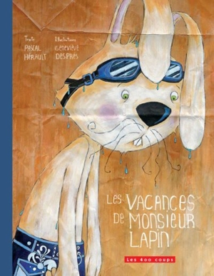 Les vacances de monsieur Lapin - Pascal Hérault