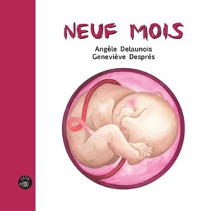 Neuf mois - Angèle Delaunois