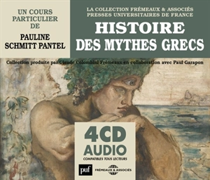 Histoire des mythes grecs - Pauline Schmitt-Pantel