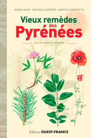 Vieux remèdes des Pyrénées - Magali Amir