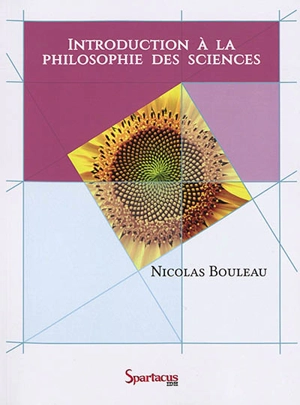 Introduction à la philosophie des sciences : leçons données à l'Université Paris-Est et à Sciences-Po - Nicolas Bouleau