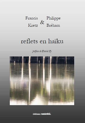 Reflets en haïku - Francis Kretz