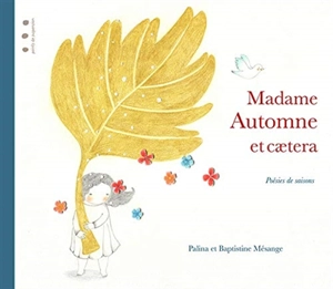 Madame Automne et caetera : poésies de saisons - Palina