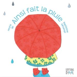 Ainsi fait la pluie - Heyna Bé