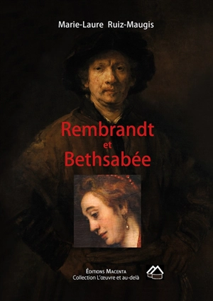 Rembrandt et Bethsabée - Marie-Laure Ruiz-Maugis