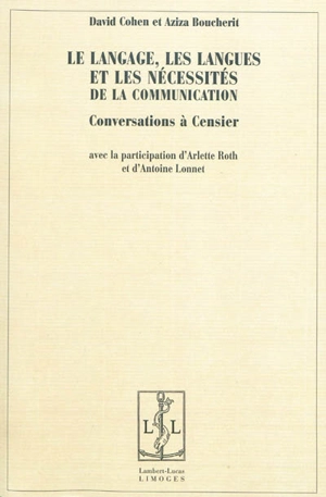 Le langage, les signes et les nécessités de la communication : conversations à Censier - David Cohen