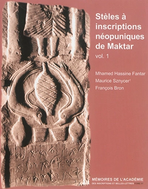 Stèles à inscriptions néopuniques de Maktar. Vol. 1 - Mhamed Fantar