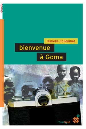 Bienvenue à Goma - Isabelle Collombat