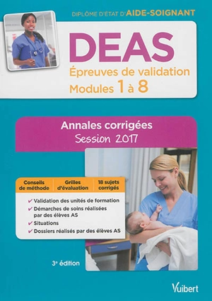 DEAS, diplôme d'Etat d'aide-soignant : épreuves de validation, modules 1 à 8 : annales corrigées, session 2017 - Sylvie Ameline