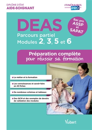 DEAS, diplôme d'Etat aide-soignant : pacours partiel, modules 2, 3, 5 et 6, bac pro ASSP et SAPAT : préparation complète pour réussir sa formation - Sylvie Ameline