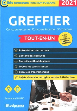 Greffier : concours externe, concours interne, 3e concours, tout-en-un : catégorie A, catégorie B, 2021 - Emmanuel Dupic