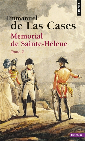 Mémorial de Sainte-Hélène. Vol. 2 - Emmanuel de Las Cases