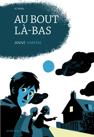 Au bout là-bas - Anne Vantal