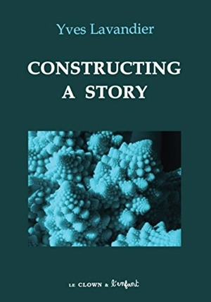 Constructing a story - Yves Lavandier