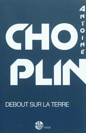 Debout sur la terre - Antoine Choplin