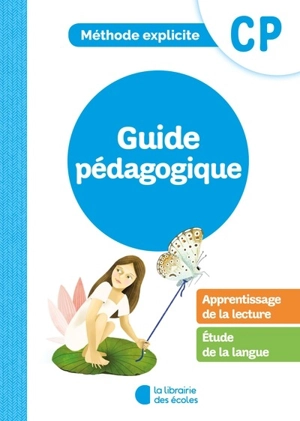 Apprentissage de la lecture, étude de la langue CP : méthode explicite : guide pédagogique - Anne-Cécile Archimbaud