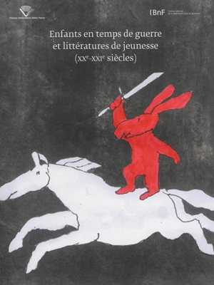 Enfants en temps de guerre et littératures de jeunesse (XX-XXIe siècles)