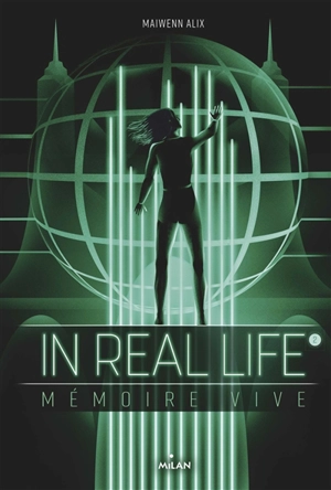 In real life. Vol. 2. Mémoire vive - Maiwenn Alix