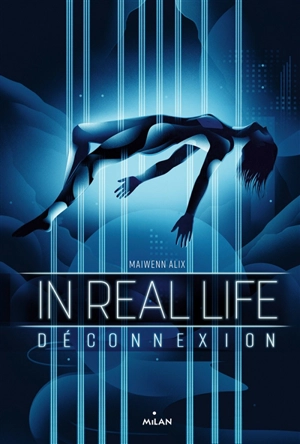 In real life. Vol. 1. Déconnexion - Maiwenn Alix