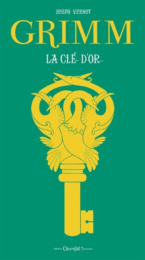 La clé d'or - Jacob Grimm