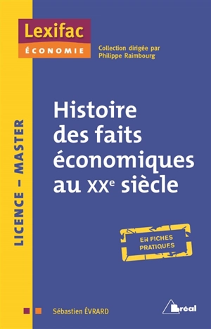 Histoire des faits économiques au XXe siècle - Sébastien Evrard