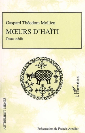 Moeurs d'Haïti : texte inédit. Naufrage de la Méduse - Gaspard-Théodore Mollien