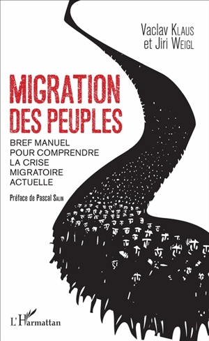 Migration des peuples : bref manuel pour comprendre la crise migratoire actuelle - Václav Klaus